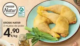 Eroski Eroski natur 2 muslos de pollo oferta