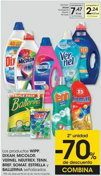 Eroski Los productos wipp, dixan, micolor, vernel, neutrex, tenn, bref, somat, estrella y ballerina oferta