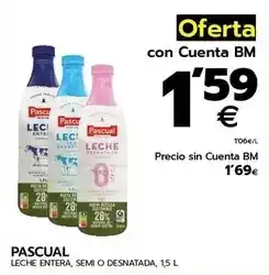 BM Supermercados Pascual - leche entera, semi o desnatada oferta