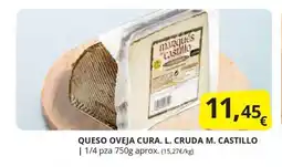 Supermercados MAS QUESO OVEJA CURA. L. CRUDA M. CASTILLO oferta
