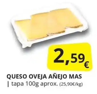 Supermercados MAS QUESO OVEJA AÑEJO MAS oferta