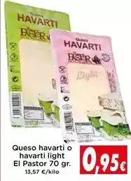 Proxi El pastor - queso havarti o havarti light oferta
