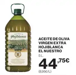Hipercor ACEITE DE OLIVA VIRGEN EXTRA HOJIBLANCA EL NUESTRO oferta