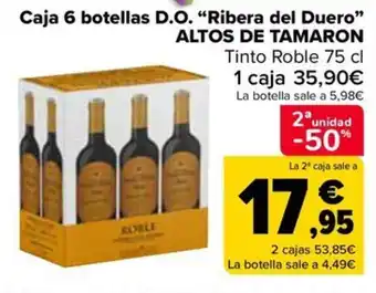 Carrefour Caja 6 botellas D.O. "Ribera del Duero” ALTOS DE TAMARON oferta