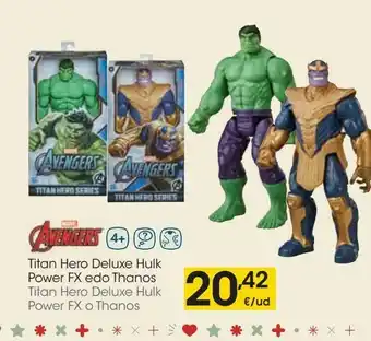 Eroski Titan hero deluxxe hulk power fx o thanos avengers oferta