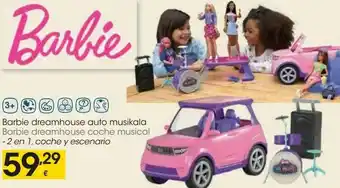 Eroski Barbie dreamhouse coche musical oferta