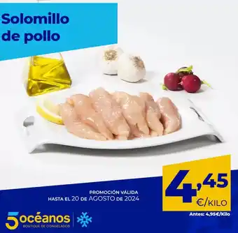 5 Océanos Solomillo de pollo oferta