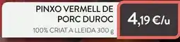 Plusfresc Duroc - pinxo vermell de porc duroc oferta