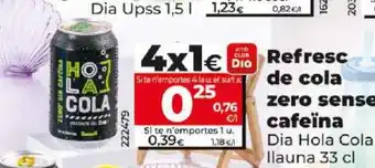 Dia Refresc de cola zero sense cafeïna oferta