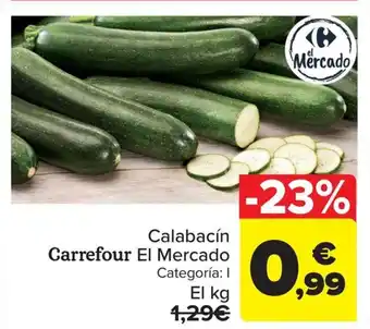 Carrefour Calabacín Carrefour El Mercado oferta