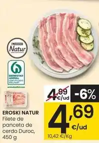 Eroski Eroski natur - filete de panceta de cerdo duroc oferta
