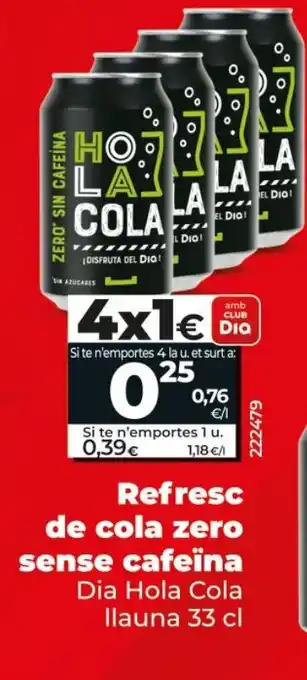 Dia Refresc de cola zero sense cafeïna oferta