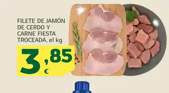 HiperDino Filete de jamón de cerdo y carne fiesta troceada, el kg oferta