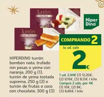 HiperDino hiperdino turrón bombón nata, trufado con pasas o yema con naranja, 200 g, turrón de yema tostada suprema, 250 g o turrón d oferta