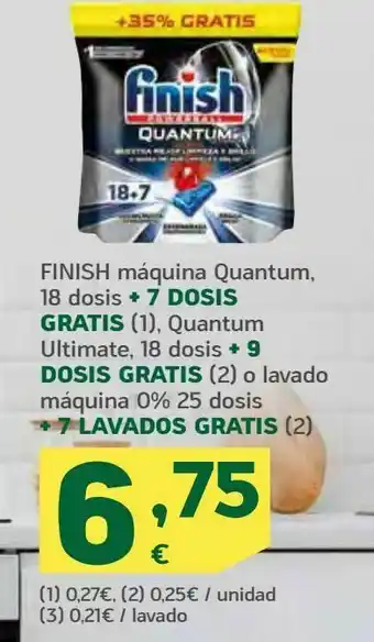 HiperDino Finish máquina quantum, 18 dosis + 7 dosis gratis, quantum ultimate, 18 dosis + 9 dosis gratis o lavado máquina 0% 25 dosis + oferta