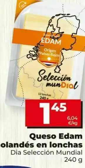 La Plaza de DIA Queso edam holandes en lonchas dia oferta