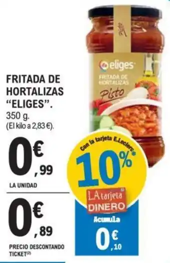 E.Leclerc "ELIGES" Fritada de hortalizas oferta
