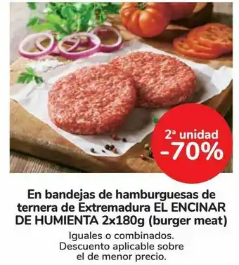 Carrefour En bandejas de hamburguesas de ternera de extremadura el encinar de humienta 2x180g (burger meat) oferta