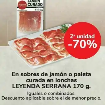 Carrefour En sobres de jamón o paleta curada en lonchas leyenda serrana 170 g oferta