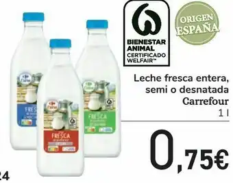 Carrefour Leche fresca entera, semi o desnatada carrefour oferta