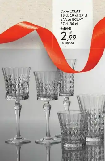 Carrefour Copa eclat 15 cl, 19 cl, 27 cl o vaso eclat oferta