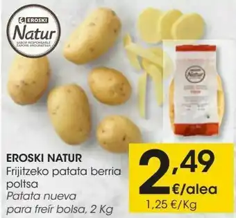 Eroski Patata nueva para freír bolsa, 2kg eroski natur oferta
