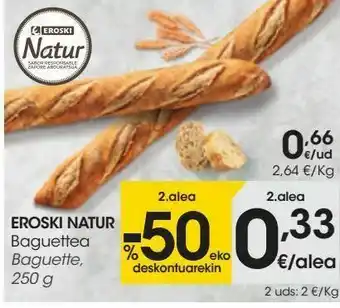 Eroski Baguette, 250g eroski natur oferta