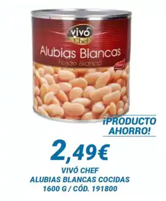 Dialsur Cash & Carry VIVÓ CHEF Alubias blancas cocidas oferta