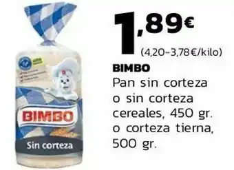 Supermercados Lupa Bimbo pan sin corteza o sin corteza cereales o corteza tierna oferta