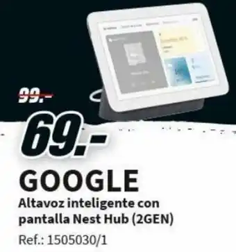 MediaMarkt Google Altavoz Integligente Con pantalla Nest Hub oferta