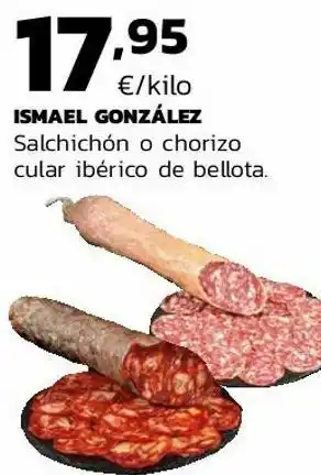 Supermercados Lupa Ismael gonzález salchichón o chorizo cular ibérico de bellota oferta