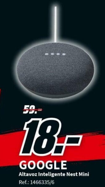 MediaMarkt Google Altavoz Inteligente Nest Mini oferta