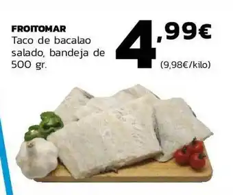 Supermercados Lupa Froitomar Taco De Bacalao Salado 500gr oferta