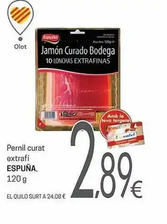 SPAR Pernil Curat Extrafí Espuña 120g oferta
