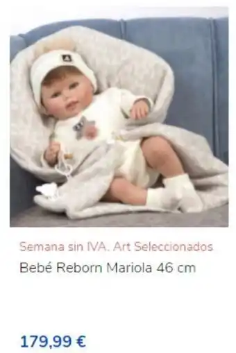 ToysRus Bebé Reborn Mariola 46 cm oferta
