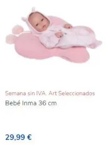 ToysRus Bebé Inma 36 cm oferta