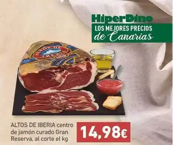 HiperDino Altos De Iberia centro de jamón curado Gran Reserva, al corte el kg oferta