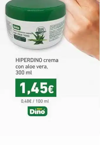 HiperDino Hiperdino crema con aloe vera, 300ml oferta