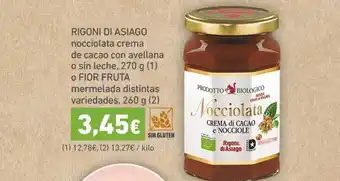 HiperDino Rigoni Di Asiago Nocciolata Crema De Cacao Con Avellana O Sin Leche 270g o Fior Fruta Mermelada Distintas Variedades 260g (2) oferta