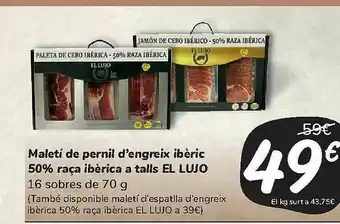 Carrefour Market Maletí De Pernil D'engreix Ibéric 50% Raça Ibèrica A Talls El Lujo oferta
