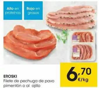 Eroski Eroski filete de pechuga de pavo pimentón o al ajillo oferta
