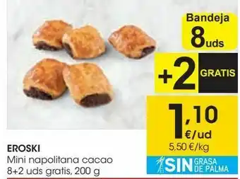 Eroski Eroski mini napolitana cacao oferta