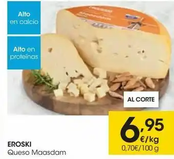 Eroski Eroski queso maasdam oferta