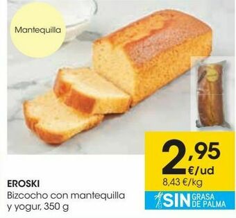 Eroski Eroski bizcocho con mantequilla y yogur oferta