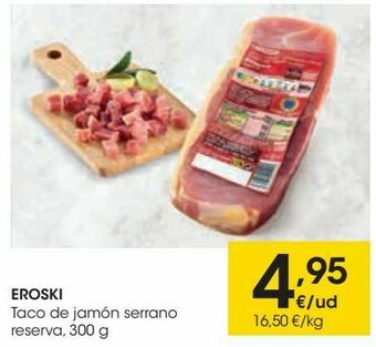 Eroski Eroski taco de jamón serrano reserva oferta