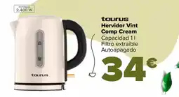 Carrefour Taurus hervidor vint comp cream capacidad oferta