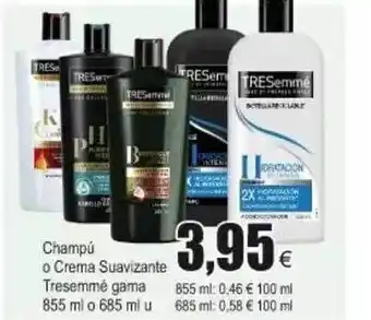 FROIZ Champú O Crema Suavizante Tresemmé gama 855ml o 685 ml u oferta