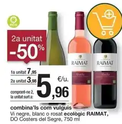 BonpreuEsclat Raimat - vi negre, blanc o rosat ecològic do costers del segre oferta