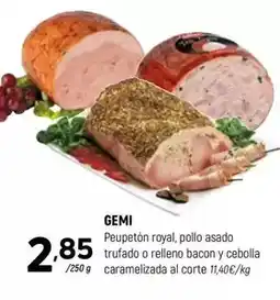 Coviran Gemi - peupeton royal, pollo asado trufado o relleno bacon y cebolla caramelizada al corte oferta