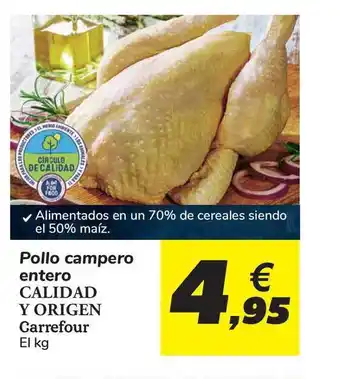 Carrefour Carrefour Pollo campero entero calidad y origen, El kg oferta